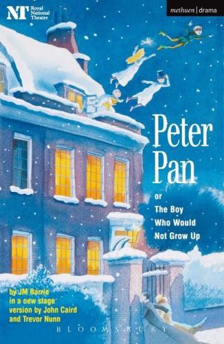 Peter Pan, or, The Boy Who Would Not Grow Up