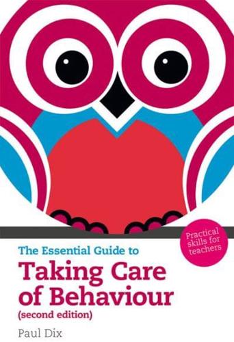 The Essential Guide to Taking Care of Behaviour