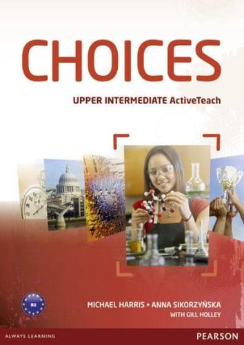 Choices. Upper Intermediate Active Teach