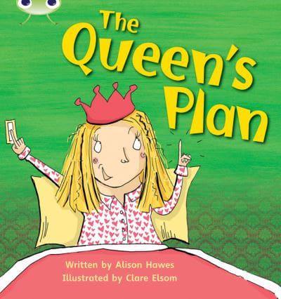 Bug Club Phonics - Phase 3 Unit 9: The Queen's Plan