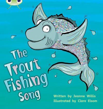 Bug Club Phonics - Phase 5 Unit 21: The Trout Fishing Song