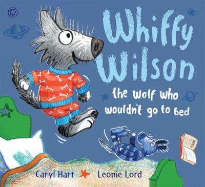 Whiffy Wilson, the Wolf Who Wouldn't Go to Bed