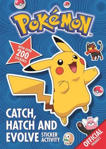 The Official Pokémon Catch, Hatch and Evolve Sticker Activity