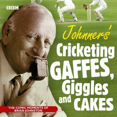 Johnners' Cricketing Gaffes, Giggles and Cakes