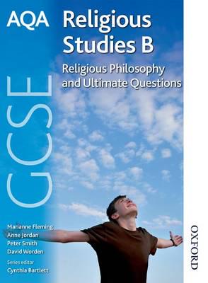 AQA GCSE Religious Studies B. Religious Philosophy and Ultimate Questions