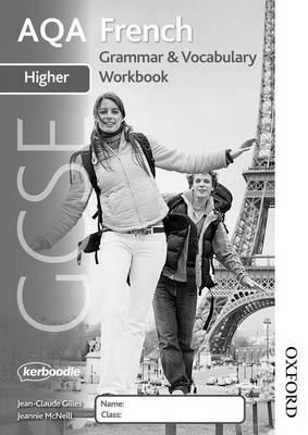 AQA GCSE French Grammar and Vocabulary Workbook. Higher