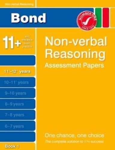 Bond Non-Verbal Reasoning Assessment Papers. Book 1 11+-12+ Years