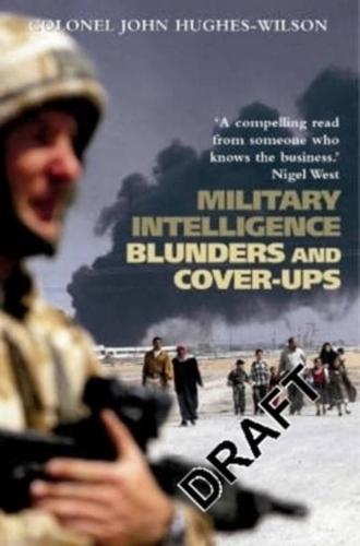 Military Intelligence Blunders and Cover-Ups