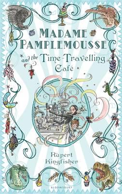 Madame Pamplemousse and the Time-Travelling Café