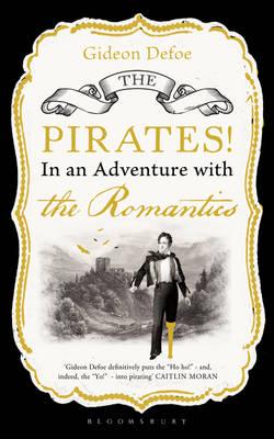 The Pirates! In an Adventure With the Romantics, or, Prometheus Versus a Terrible Fungus