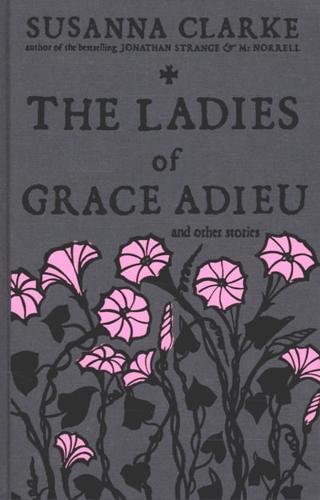 The Ladies of Grace Adieu and Other Stories