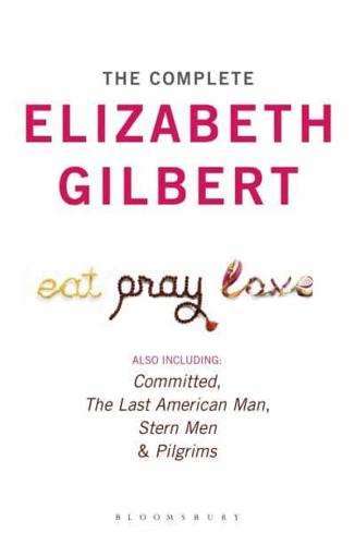 The Complete Elizabeth Gilbert