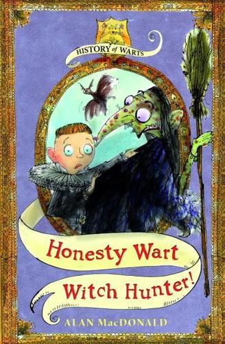 Honesty Wart, Witch Hunter