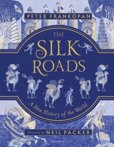 The Silk Roads - Illustrated edition