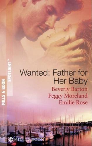 Wanted - A Father for Her Baby