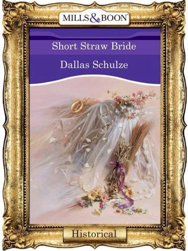 Short Straw Bride