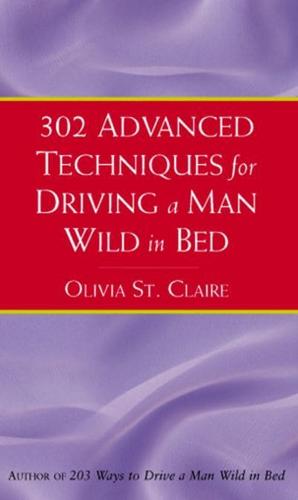 302 Advanced Techniques for Driving a Man Wild in Bed