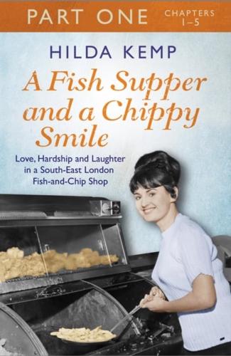 A Fish Supper and a Chippy Smile. Part One Chapters 1-5