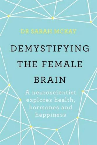Demystifying the Female Brain