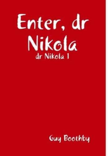 Enter, dr Nikola