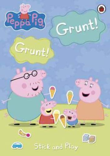 Peppa Pig: Grunt! Grunt! Stick and Play