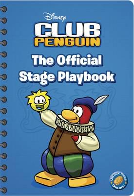 Club Penguin. The Official Stage Playbook