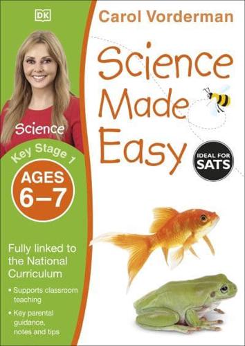 Science Made Easy. Key Stage 1 Ages 7-11