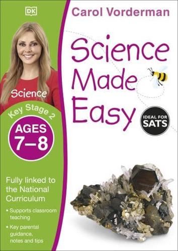 Science Made Easy. Key Stage 2, Ages 7-8