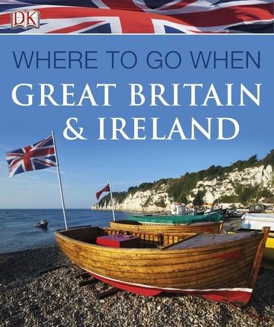Where to Go When, Great Britain & Ireland