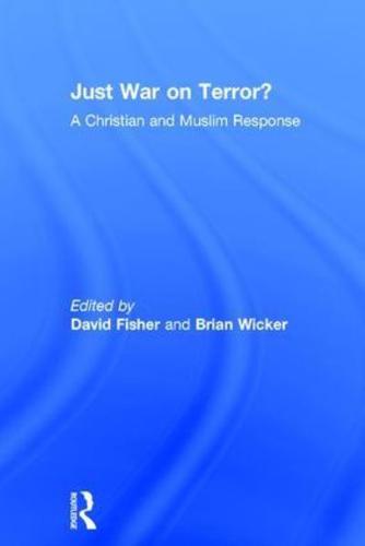 Just War on Terror?: A Christian and Muslim Response
