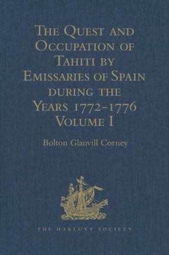 The Quest and Occupation of Tahiti by Emissaries of Spain During the Years 1772-1776