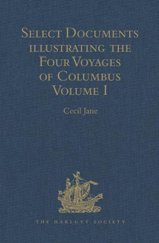 Select Documents Illustrating the Four Voyages of Columbus