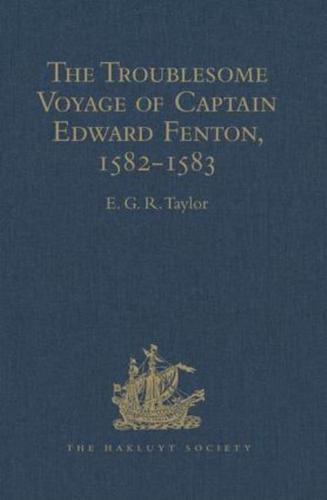 The Troublesome Voyage of Captain Edward Fenton, 1582-1583