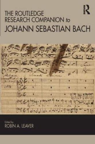 The Ashgate Research Companion to J.S. Bach