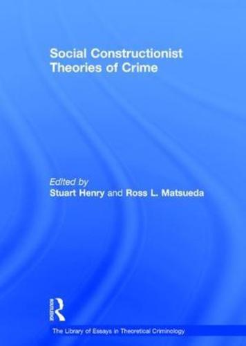 Social Constructionist Theories of Crime
