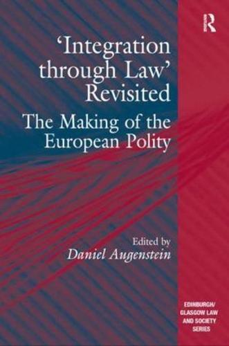 'Integration through Law' Revisited: The Making of the European Polity