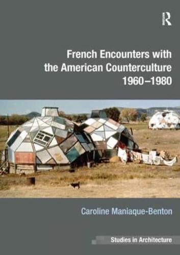 French Encounters With the American Counterculture, 1960-1980