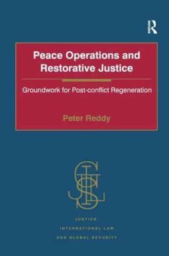 Peace Operations and Restorative Justice: Groundwork for Post-conflict Regeneration