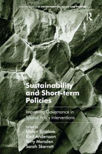 Sustainability and Short-term Policies: Improving Governance in Spatial Policy Interventions