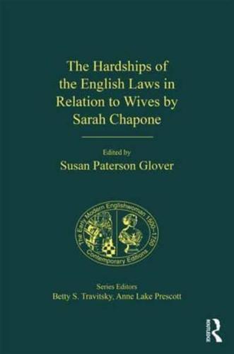 The Hardships of the English Laws in Relation to Wives (London, 1735), by Sarah