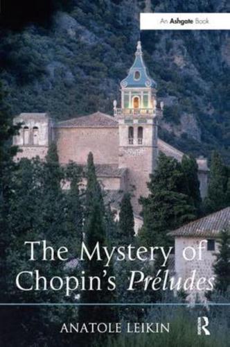 The Mystery of Chopin's Préludes