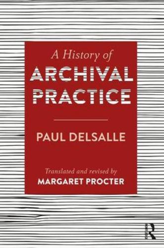 A History of Archival Practice