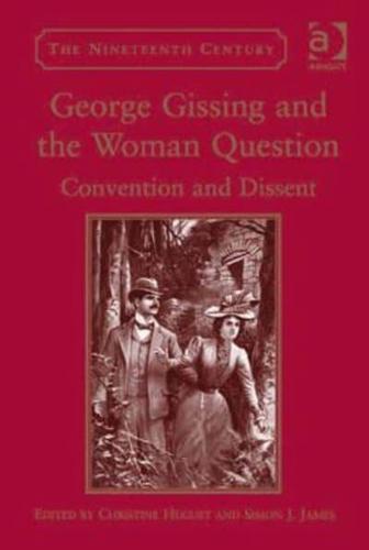 George Gissing and the Woman Question: Convention and Dissent