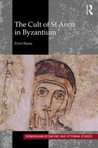 The Cult of St Anne in Byzantium
