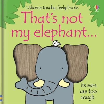 That's Not My Elephant--