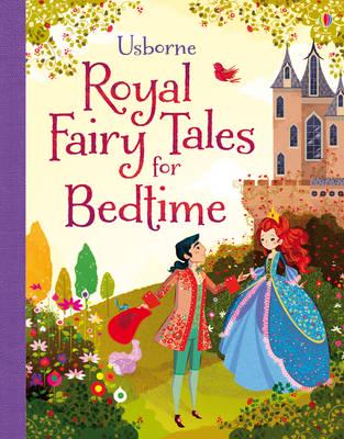 Usborne Royal Fairy Tales for Bedtime