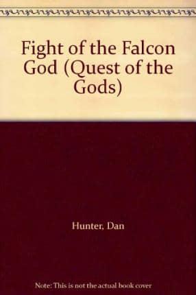Quest of the Gods Fight of the Falcon God: Bk.6