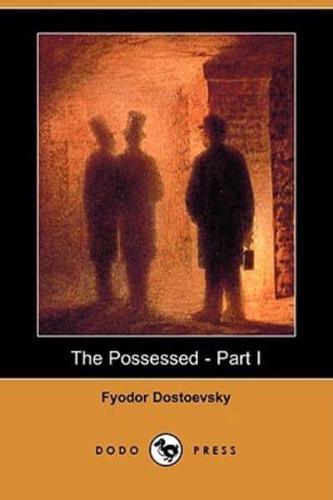 The Possessed - Part I (Dodo Press)