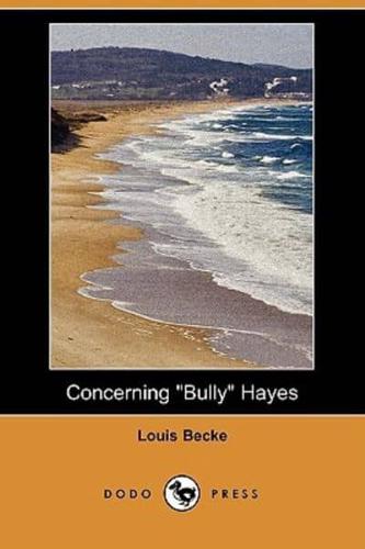 Concerning Bully Hayes (Dodo Press)