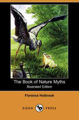 Book of Nature Myths (Illustrated Edition) (Dodo Press)